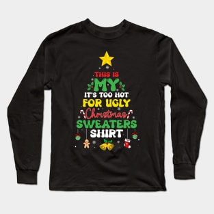 This Is My It's Too Hot For Ugly Christmas Sweaters Groovy Long Sleeve T-Shirt